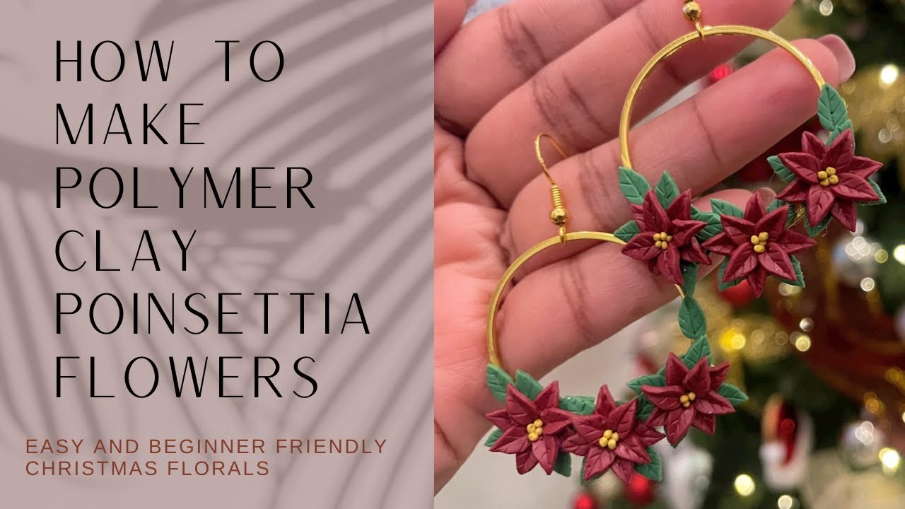 How To Make Easy Polymer Clay Poinsettias | Polymer Clay Christmas Hoop Earrings Tutorial