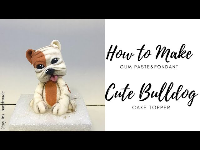 How To Make Fondant (Clay) Bulldog Cake Topper