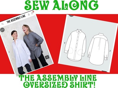 Sew along for the Assembly Line "Oversized shirt"
