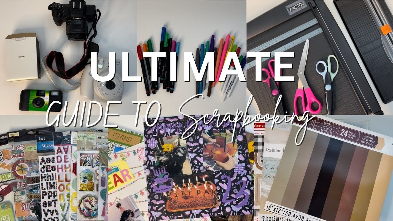 The Ultimate Guide to Scrapbooking