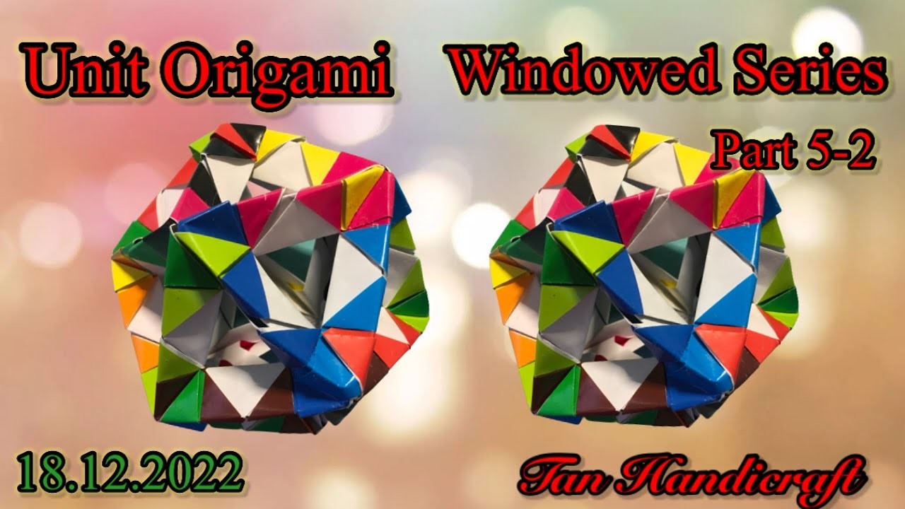 Tutorial ke 1138 - Unit Origami Ball Windowed Series part 5-2 Bow tie motif