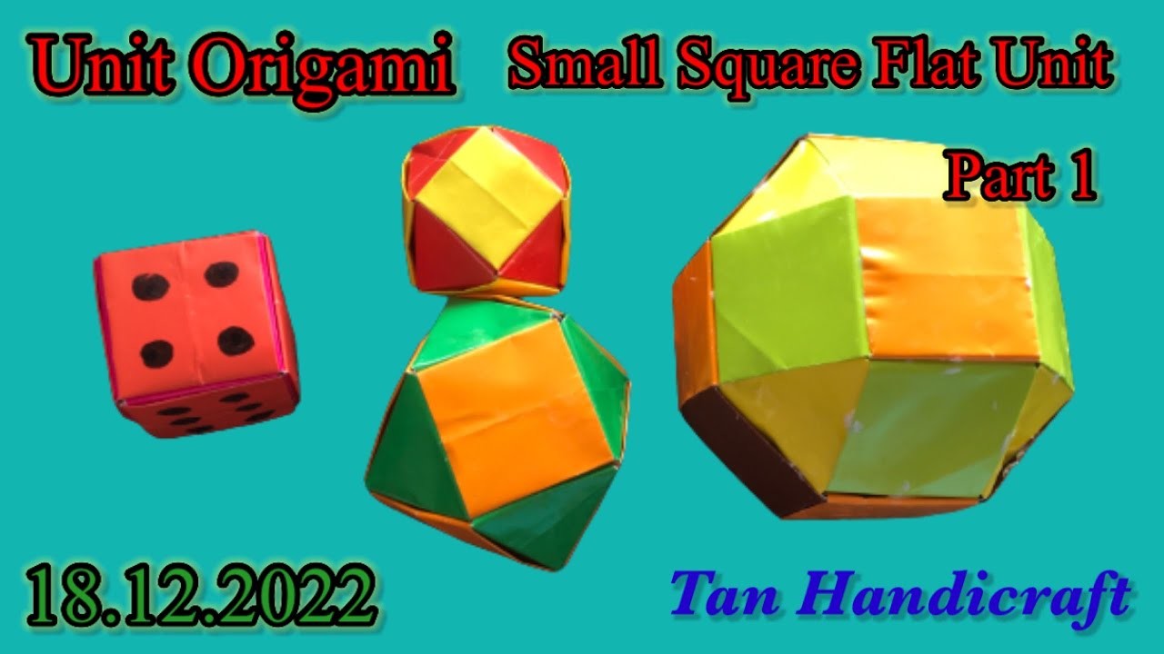 Tutorial ke 1139 - unit origami small square flat unit part 1 cube and variation