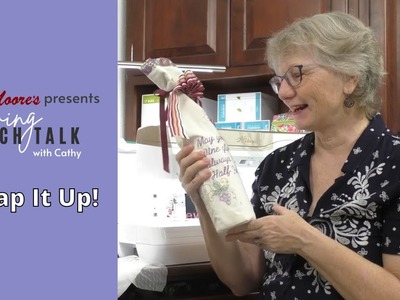 Wrap It Up! | Sewing Tech Talk with Cathy! #STT