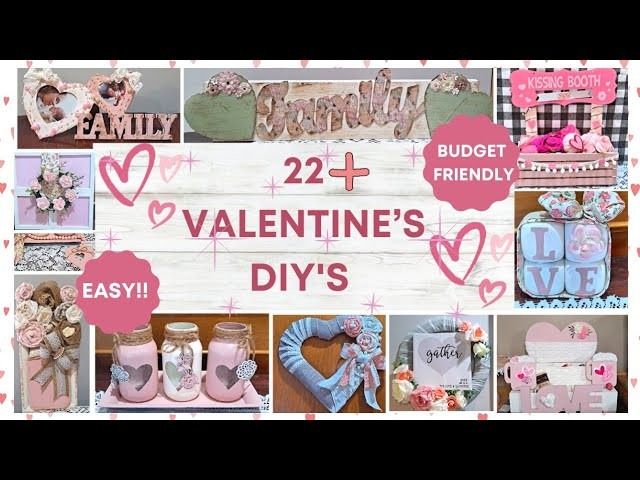 22 EASY , AFFORDABLE,  MUST SEE Valentine’s DIY'S  for 2023! ❤