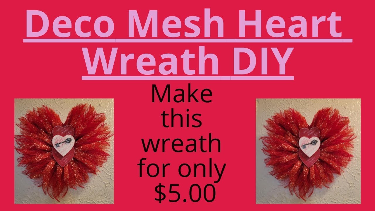 Deco Mesh Heart Wreath DIY. Dollar Tree DIY.  Heart Wreath. Easy and Budget Friendly