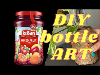 DIY Bottle Art | Very Easy Bottle Decoration Idea | jam bottle craft