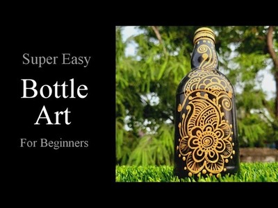 DIY Simple Bottle Art For Beginners | Bottle Painting Ideas | Bottle Crafts