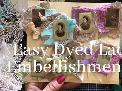 Easy Dyed Lace Embellishments - Ep 2