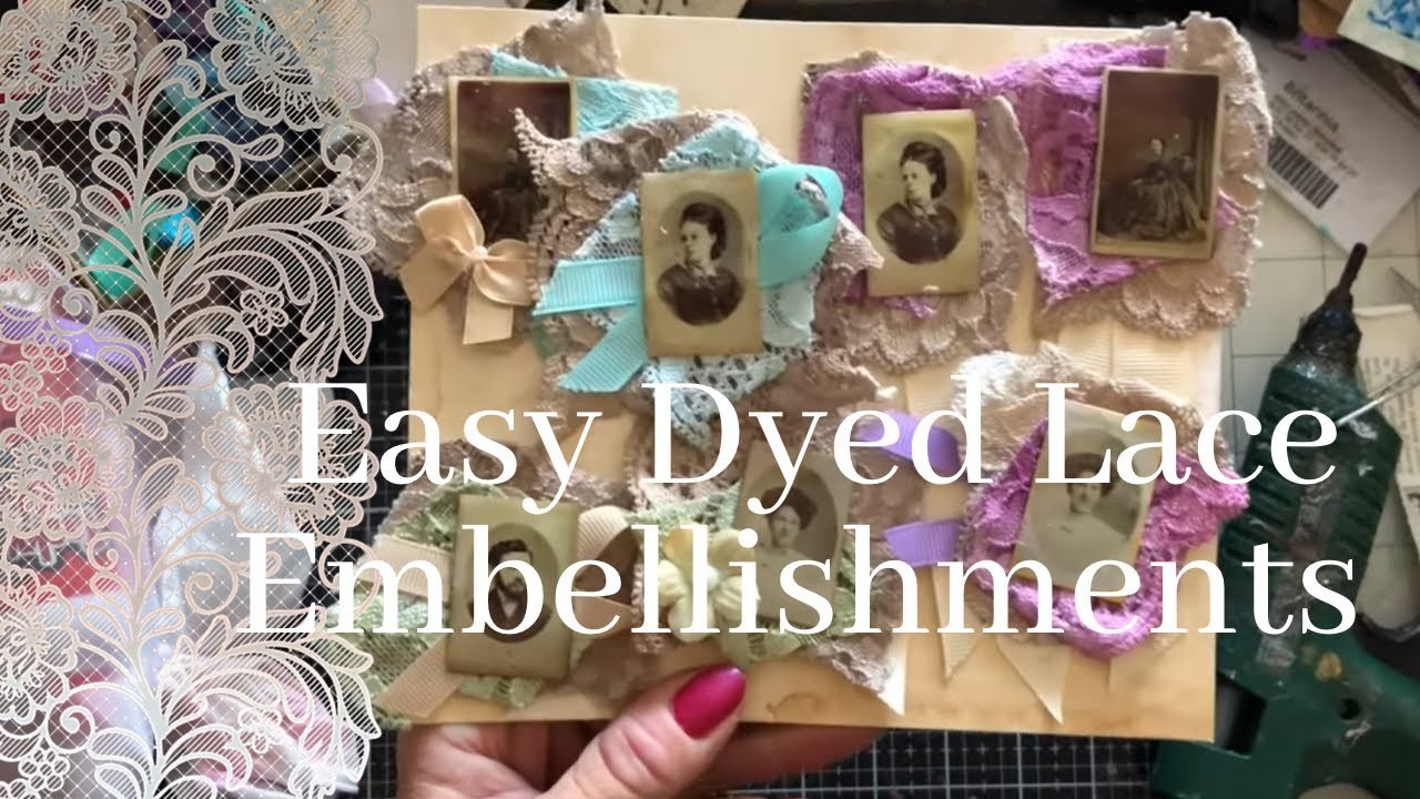 Easy Dyed Lace Embellishments - Ep 2