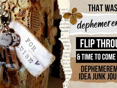 FLIP THROUGH & TIME TO COME CLEAR - BYE BYE DEPHEMEREMBER 2022 [EPHEMERA IDEA JUNK JOURNAL]