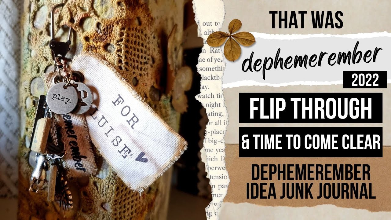 FLIP THROUGH & TIME TO COME CLEAR - BYE BYE DEPHEMEREMBER 2022 [EPHEMERA IDEA JUNK JOURNAL]