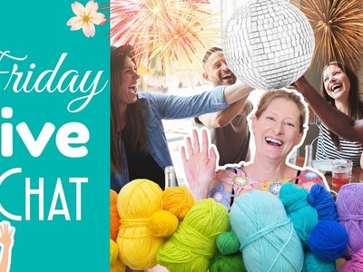 Happy New Years Eve Eve!  Friday Live Crochet Chat