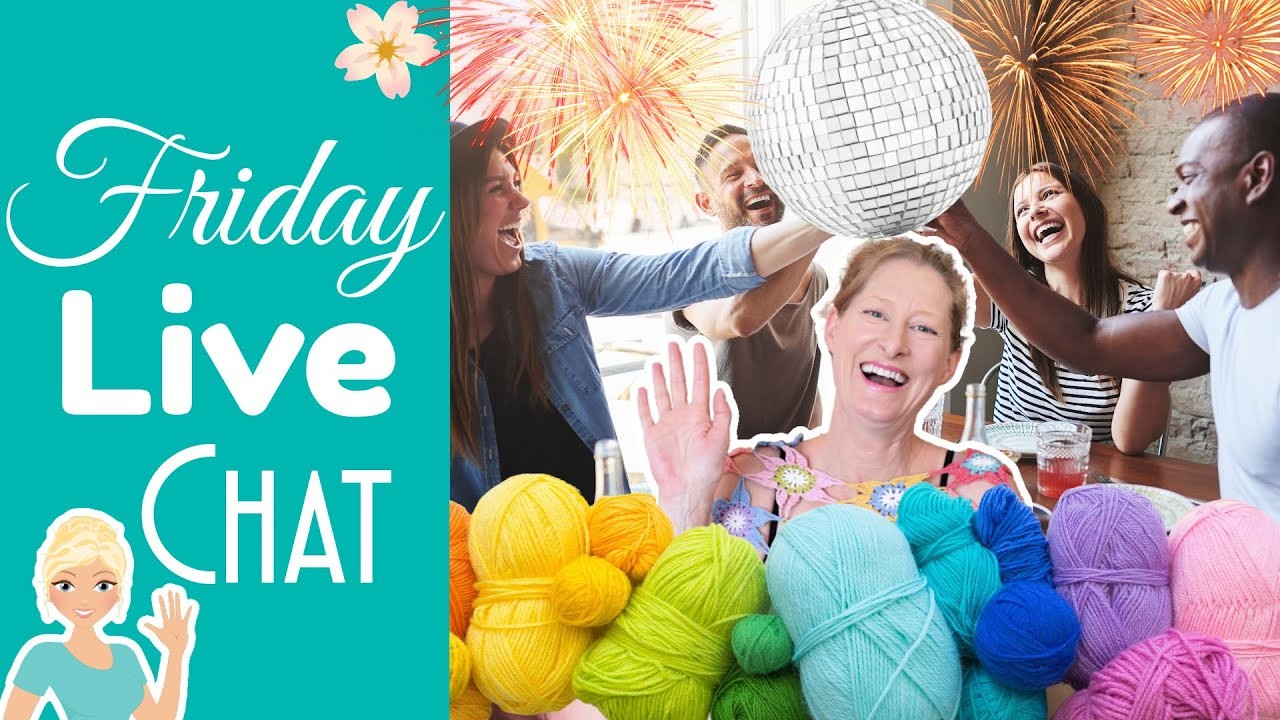 Happy New Years Eve Eve!  Friday Live Crochet Chat