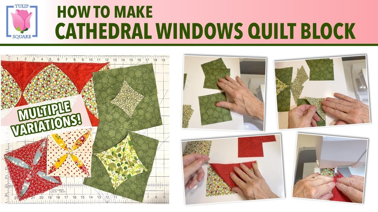 How to Make Cathedral Windows Quilt Block - Multiple Techniques and Variations - Quilting Tutorial