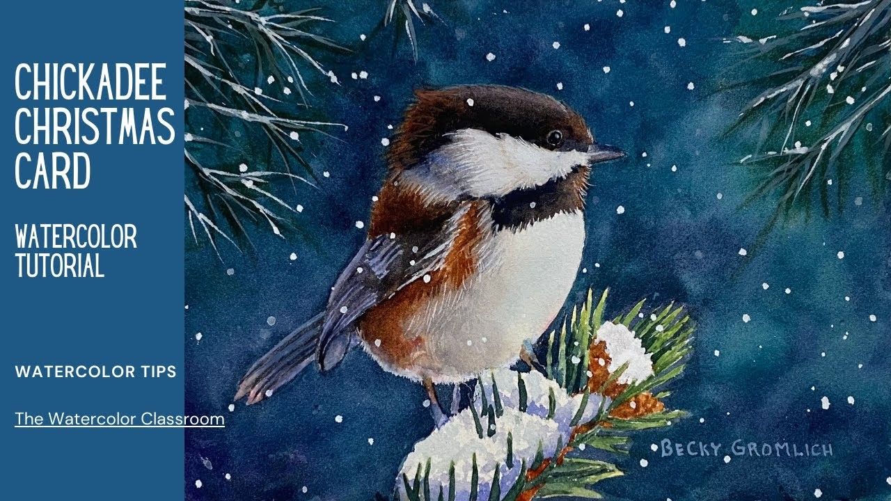 Paint this Christmas Chickadee Card  -  Intermediate and advanced Watercolor Tutorial.