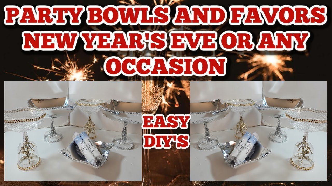 PARTY BOWLS AND FAVORS DIY. NEW YEAR'S EVE OR ANY OCCASION