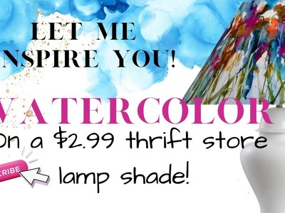 WATERCOLOR ON A LAMP SHADE!!