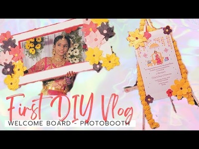 First DIY Vlog |Welcome board ???? & Photobooth ???? |Do it Yourself ❤️???? |#easy #crafts #photobooth #best