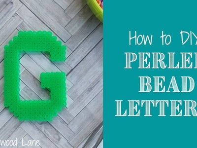 How to DIY: Easy Perler Bead Letter G