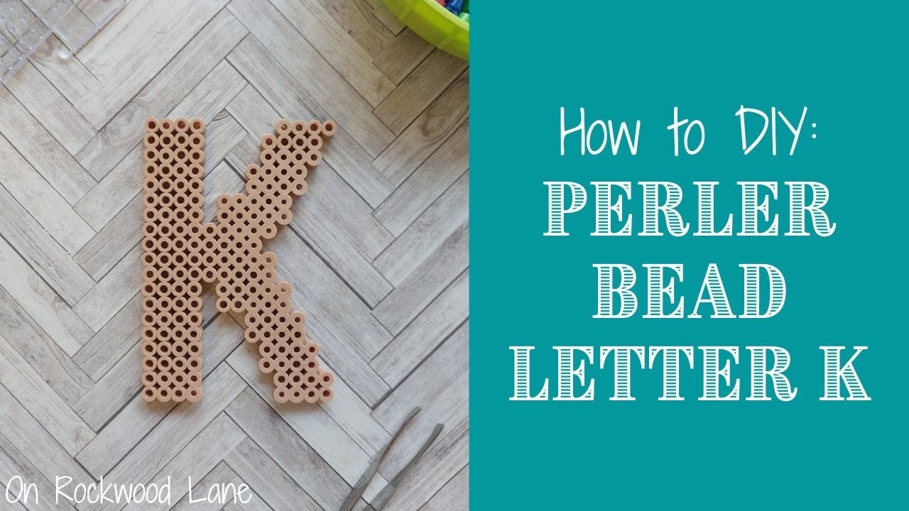How to DIY: Easy Perler Bead Letter K