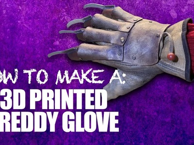 How to make a 3D Printed Freddy Krueger's Glove from A Nightmare on Elm Street