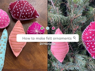 How To Make Felt Ornaments That Will Match Any Decor Style | DIY Felt Christmas Ornaments
