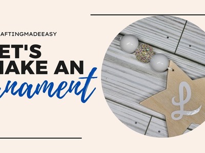Let's Make An Ornament~ Holiday DIY Crafts~