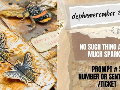 No Such Thing As Too Much Sparkle!.DEC 5.PROMPTS: NUMBER OR SENTIMENT.TICKET.#dephemerember