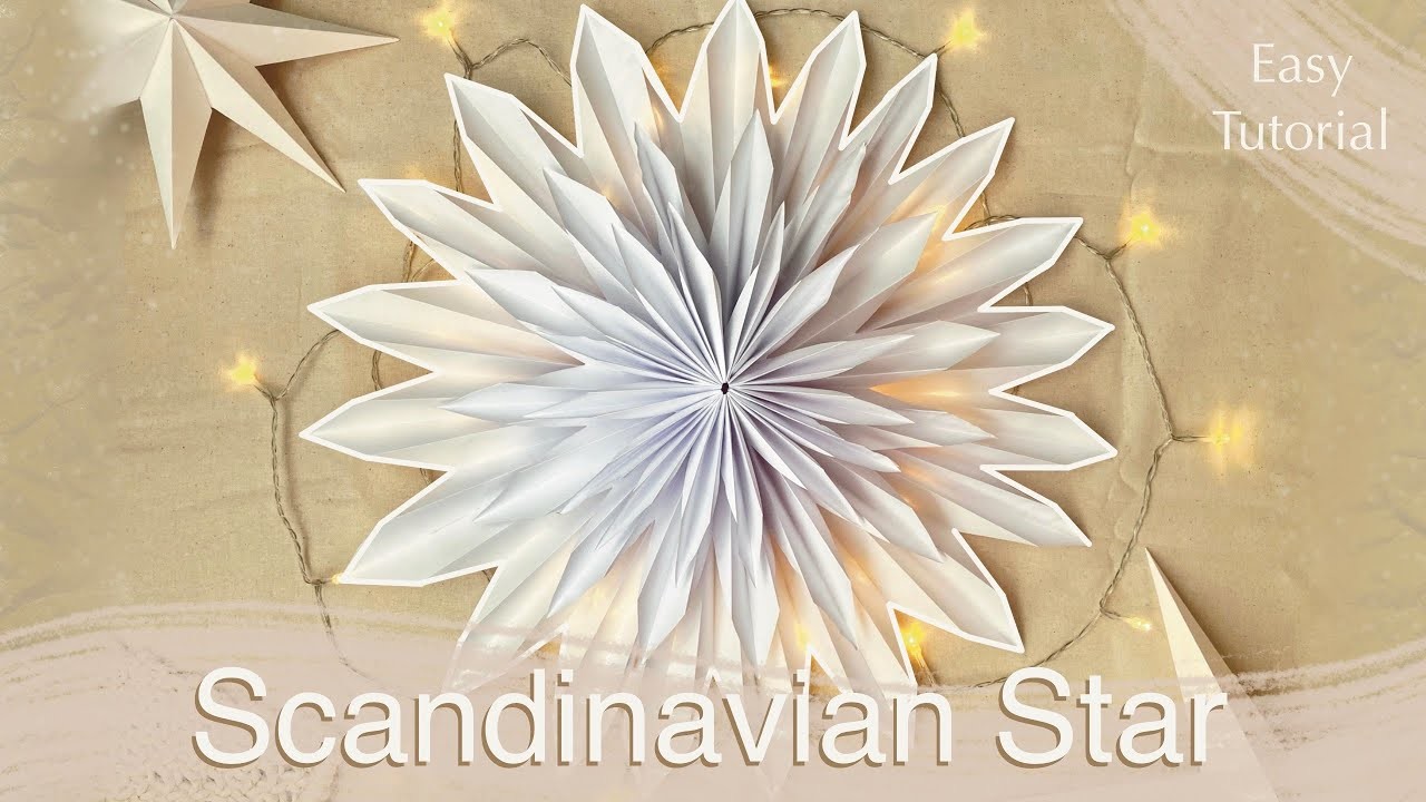 Scandinavian Star , PAPER STAR TUTORIAL , DIY , CHRISTMAS DECOR , How to make paper stars