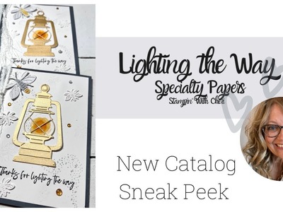 SNEAK PEEK! Lighting The Way + New Specialty Papers Stampin Up
