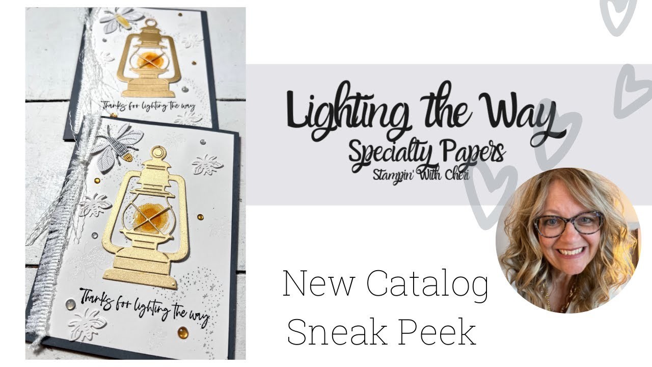 SNEAK PEEK! Lighting The Way + New Specialty Papers Stampin Up