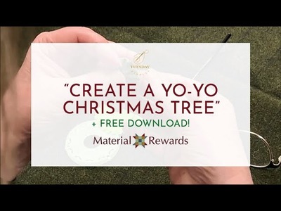 Tuesday Tidbits, Dec 5, 2022: Create Your A Yo-Yo Christmas Tree & Other Easy Gift-Giving Ideas