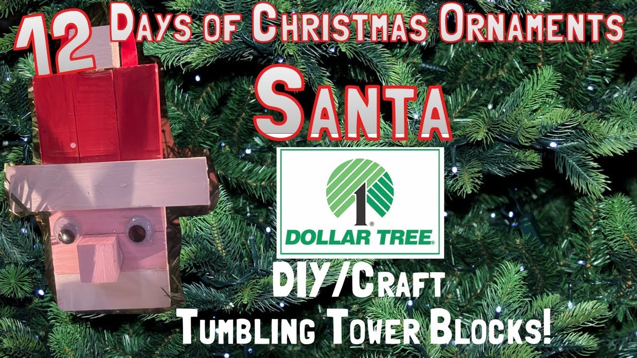 12 Days of Christmas Ornaments - Santa Clause - Dollar Tree DIY Crafts with Tumbling Tower Blocks