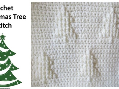 Crochet Christmas Tree Stitch - Stitch of the Week - #crochet