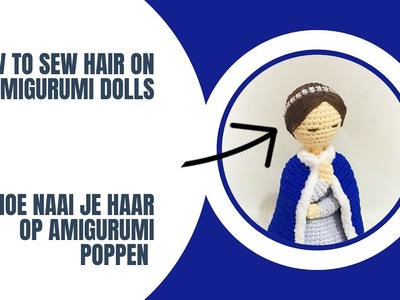 Crochet: how to sew hair on amigurumi dolls - Haken: hoe naai je haar op amigurumi poppen