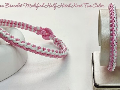 DIY Macrame Bracelet Modified Half Hitch Knot Two Color | Macrame Bracelet Tutorial