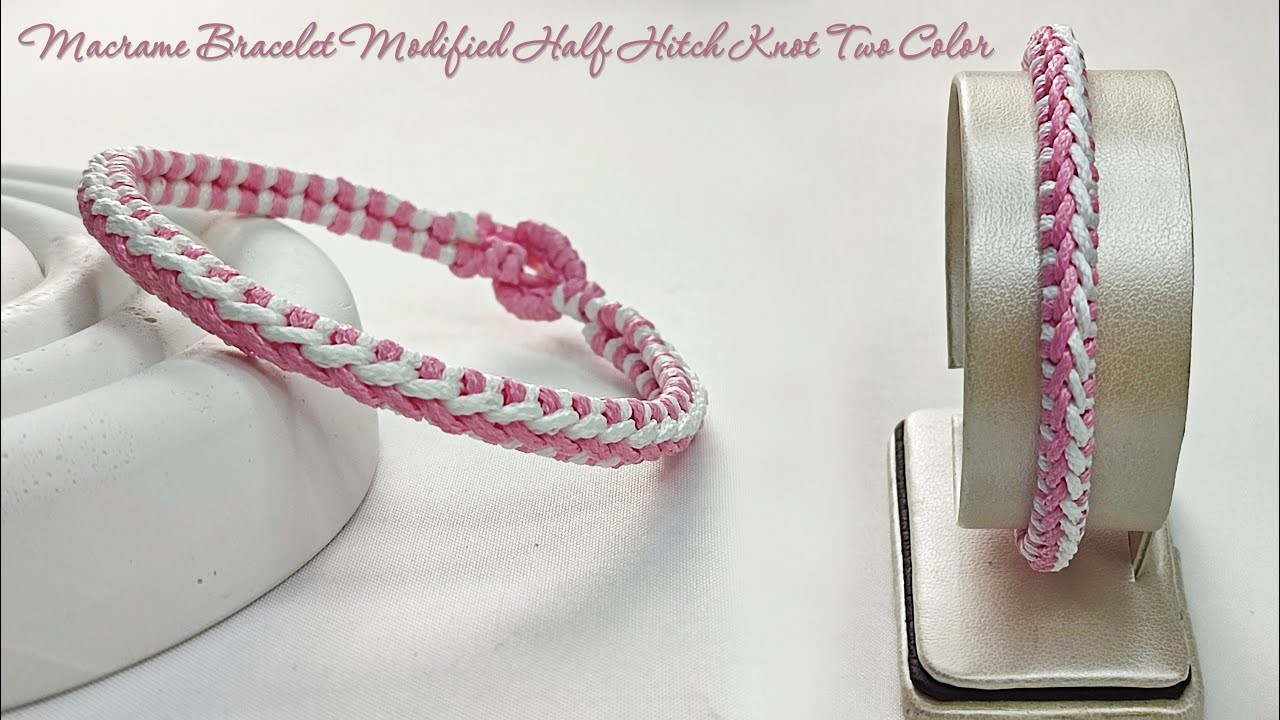 DIY Macrame Bracelet Modified Half Hitch Knot Two Color | Macrame Bracelet Tutorial