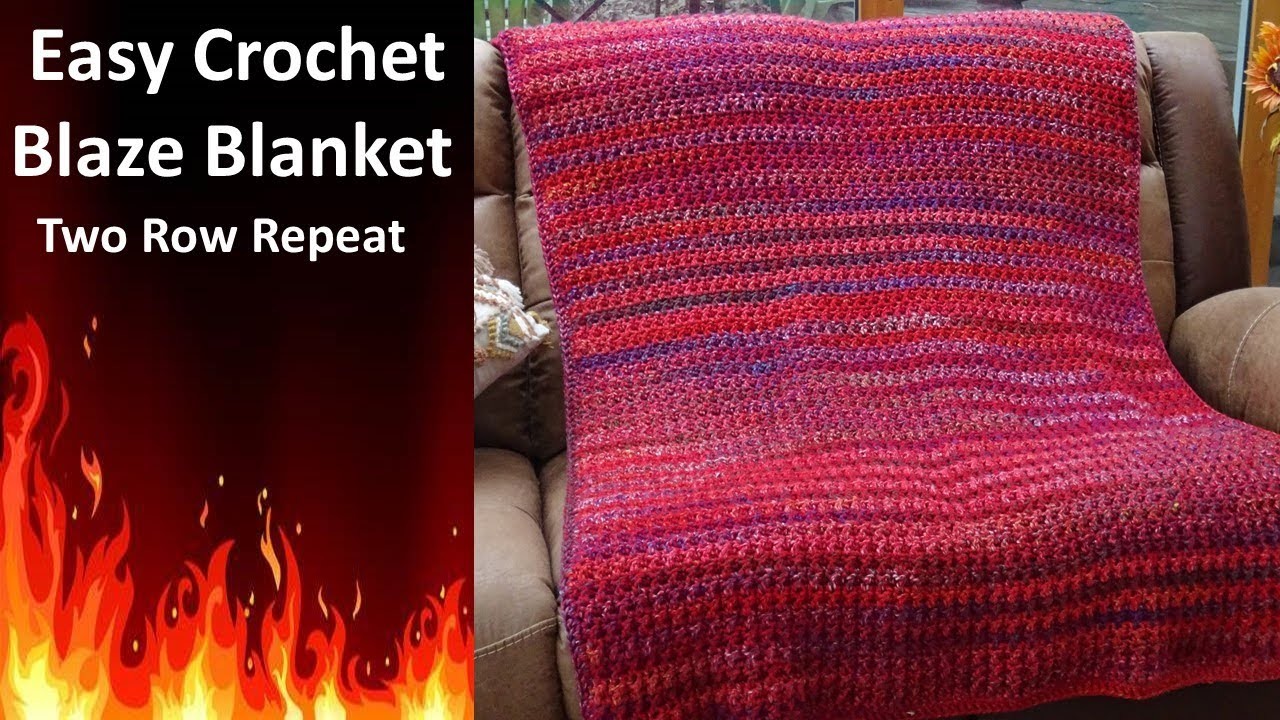 Easy Crochet BLAZE BLANKET  - Cozy and Warm
