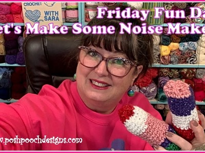 Friday Fun Day - Noise Makers Crochet Pattern