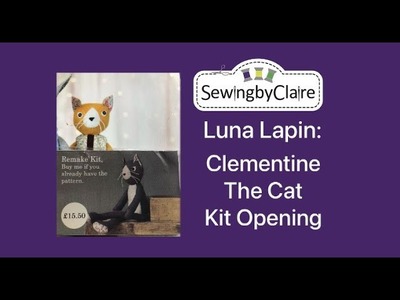 Luna Lapin: Clementine the Cat Kit Opening