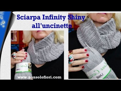 Sciarpa Infinity Shiny all'uncinetto #sciarpainfinity #scarfcrochet #sciarpauncinetto