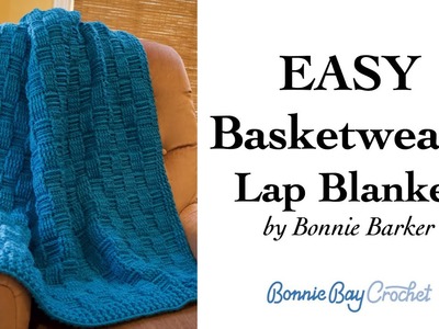 The EASY Basketweave Lap Blanket