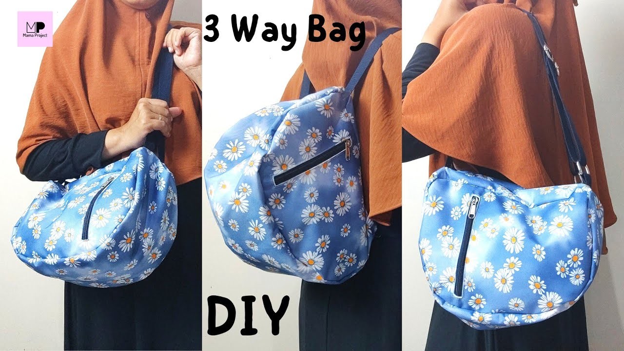 3 Way Bag Tutorial | 3 Way Bag Sewing Tutorial | DIY 3 Way Bag