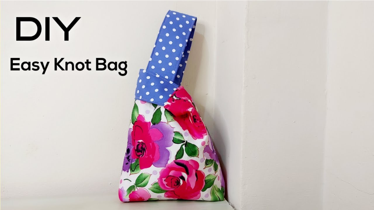 DIY Knot Bag Tutorial | Unique Technique for Sewing Knot Bag so cute and easy to make