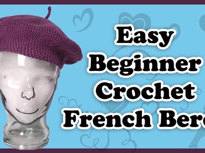 Easy Beginner Crochet Beret - How To Make a Classic French Beret - Right Handed Version