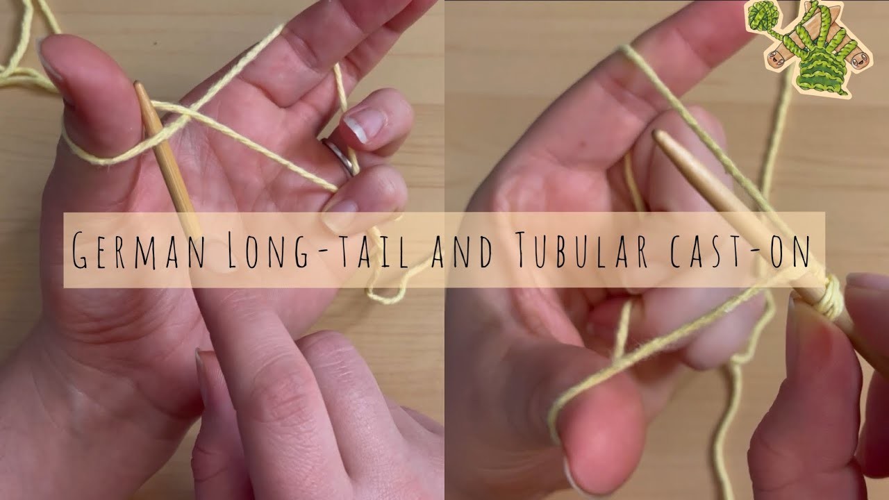 German Long-Tail and Tubular Cast-on Methods