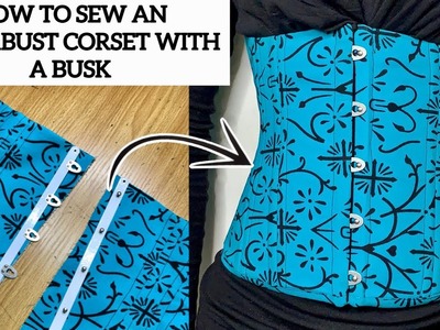 How to sew an UnderbustCorset with a Busk| Easy sewing tutorial.