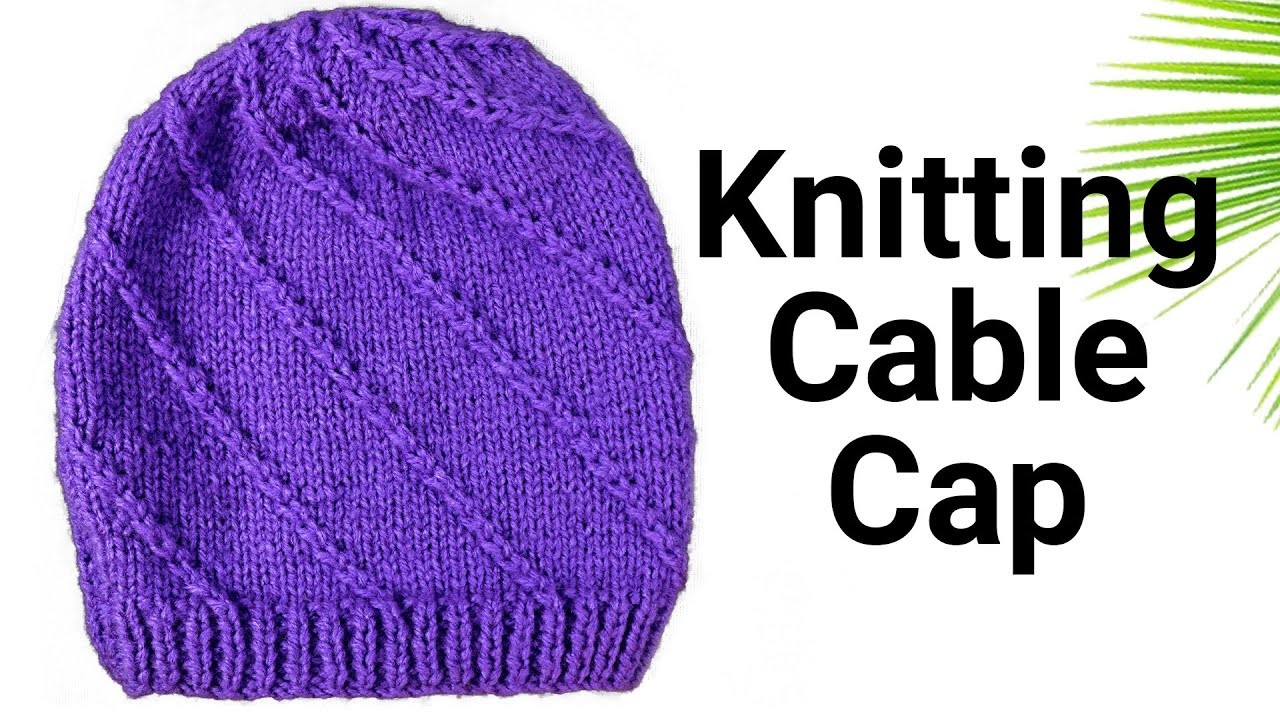 Knitting cable Design Cap | Knit Beanie