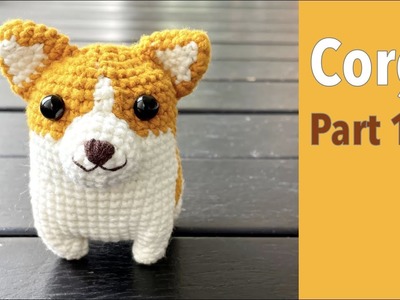 [Part 1.3] Crochet Corgi Dog Free Pattern Amigurumi Puppy Tutorial