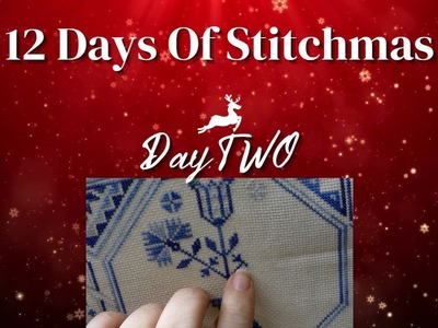 Second Day of Stitchmas: Stitch with me #flosstube